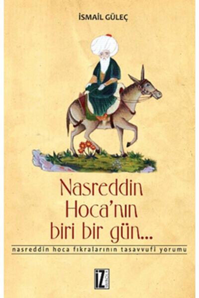 İz Yayıncılık Nasreddin Hoca'nın Biri Bir Gün... / Nasreddin Hoca Fıkralarını...