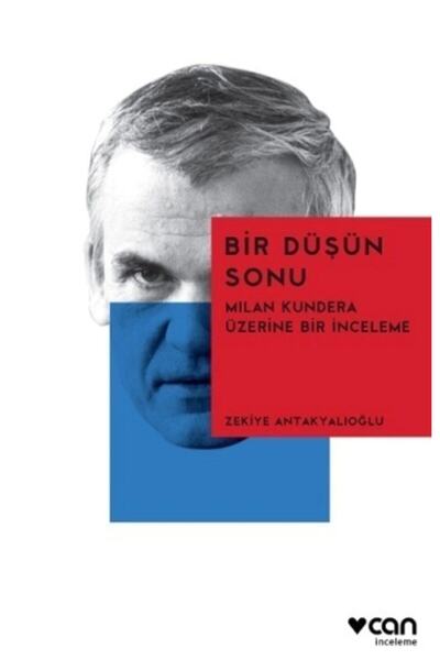 Can Yayınları Bir Düşün Sonu: Milan Kundera Üzerine Bir Inceleme /