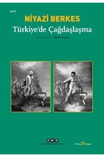 Yapı Kredi Yayınları Türkiyede Çağdaşlaşma Niyazi Berkes 9789750804342