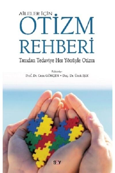 Say Yayınları Aileler İçin Otizm Rehberi / Cem Gökçen,Ümit Işık