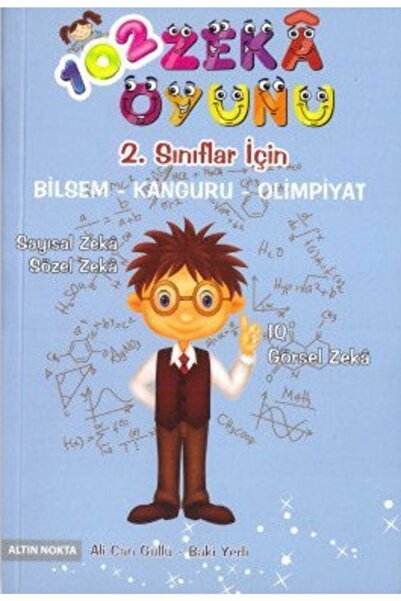 Altın Nokta Yayınları Altın Nokta 2. Sınıf 102 Zeka Oyunu Bilsem - Kanguru - Olimpiyat Kitabı