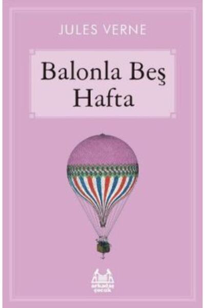 Arkadaş Yayınları Balonla Beş Hafta /