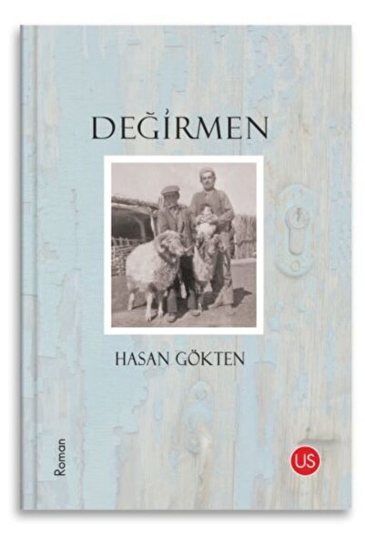 Us Yayınları Değirmen -- Hasan Gökten
