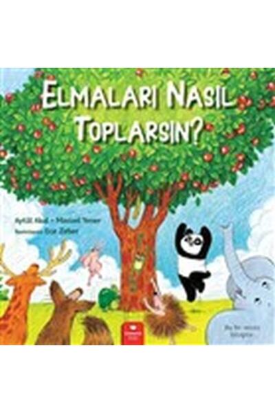 Redhouse Kidz Yayınları Elmaları Nasıl Toplarsın? Aytül Akal
