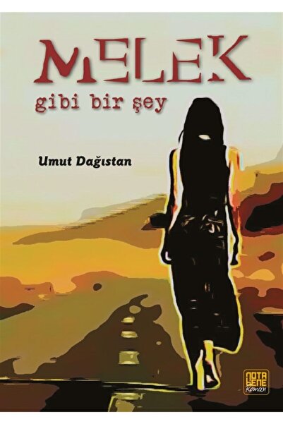 Nota Bene Yayınları Melek Gibi Bir Şey - Umut Dağıstan 9786052602515