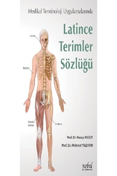 Nobel Tıp Kitabevi Medikal Terminoloji Uygulamalarında Latince Terimler