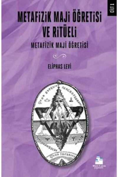 Mavi Kalem Yayınevi Metafizik Maji Öğretisi Ve Ritüeli, Cilt 1 - Metafizik Ma...