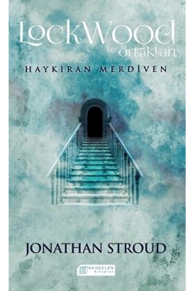Akıl Çelen Kitaplar Lockwood ve Ortakları Haykıran Merdiven Jonathan Stroud