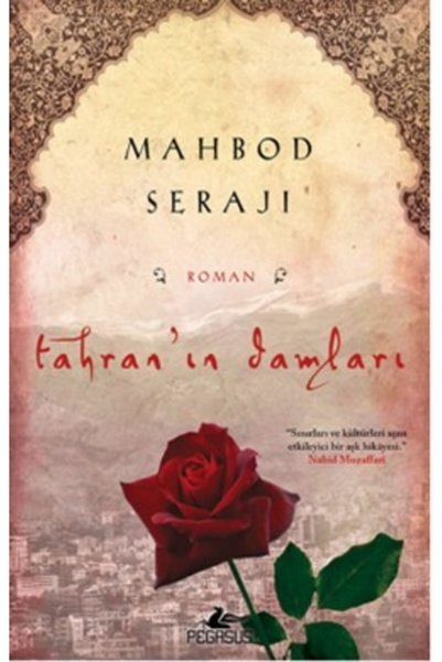 Pegasus Yayınları Tahran'ın Damları - Mahbod Seraji