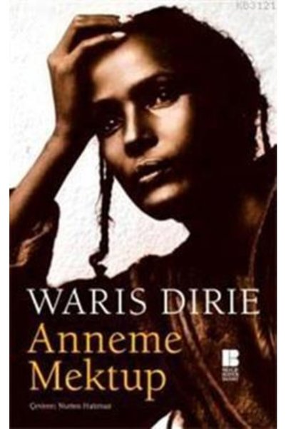 Bilge Kültür Sanat Anneme Mektup     Waris Dirie