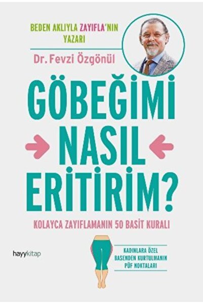 hayykitap Göbeğimi Nasıl Eritirim? - - Fevzi Özgönül