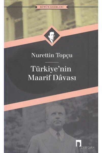 Genel Markalar Türkiye'nin Maarif Davası/nurettin Topçu