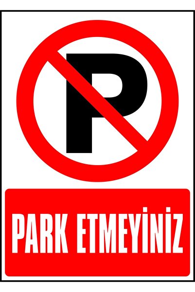 İzmir Serigrafi Garaj Kapısı Park Etmeyiniz Galvaniz Uyarı Levhası 35 X 50 Cm