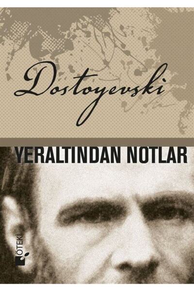 Öteki Yayınevi Yeraltından Notlar - Fyodor Mihayloviç Dostoyevski