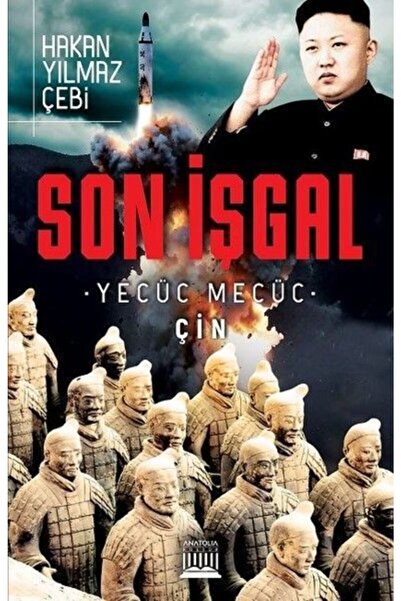 Son Işgal - Yecüc Mecüc Çin / Hakan Yılmaz Çebi / / 9786059937917