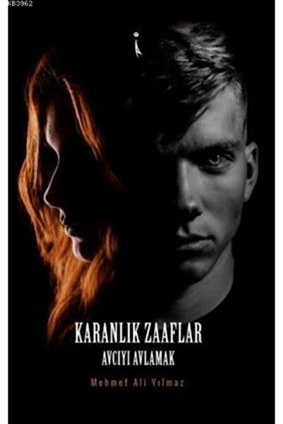 İkinci Adam Yayınları Karanlık Zaaflar Avcıyı Avlamak