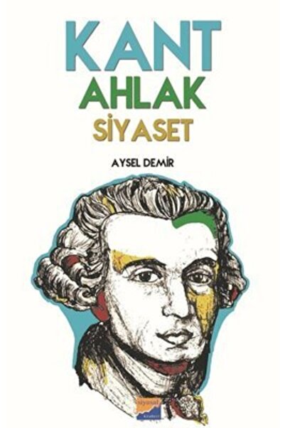 Siyasal Kitabevi Kant Ahlak Siyaset Aysel Demir