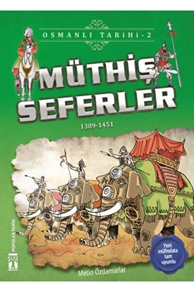 Genç Timaş Müthiş Seferler - Osmanlı Tarihi 2
