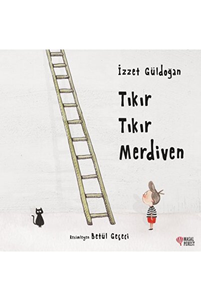 Masalperest Tıkır Tıkır Merdiven - Masal Perest - Izzet Güldoğan Kitabı