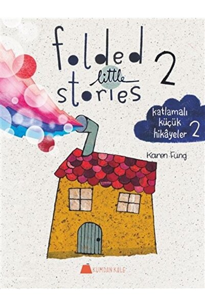 Kumdan Kale Yayınları Folded Little Stories 2 / Katlamalı Küçük Hikayeler 2