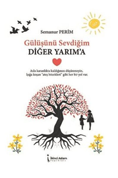 İkinci Adam Yayınları Gülüşünü Sevdiğim Diğer Yarım'a