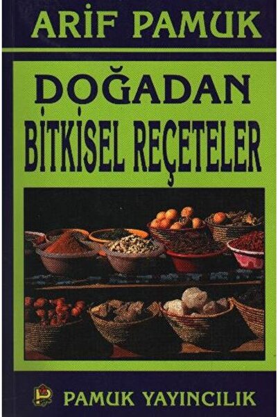 Genel Markalar Doğadan Bitkisel Reçeteler- Arif Pamuk
