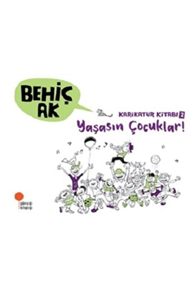 Günışığı Kitaplığı Karikatür Kitabı 2 Yaşasın Çocuklar!