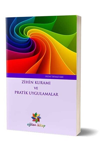 Eğiten Kitap Zihin Kuramı ve Pratik Uygulamalar / Oktay Taymaz Sarı / Eğiten ...