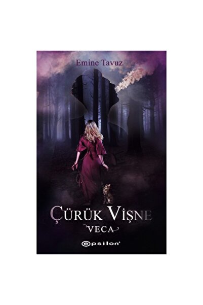 Epsilon Yayınevi Veca Çürük Vişne 1 Emine Tavuz Epsilon Yayınları