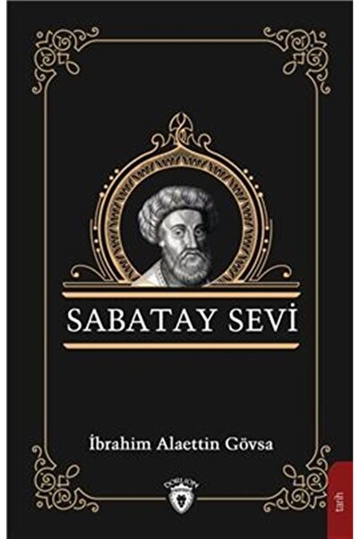 Dorlion Yayınevi Sabatay Sevi / Ibrahim Alaettin Gövsa / / 9786254073472