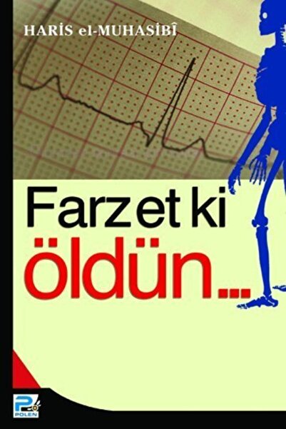 Genel Markalar Farzet Ki Öldün... / Haris El-muhasibi Terc. Doç. Dr. Abdülazi...