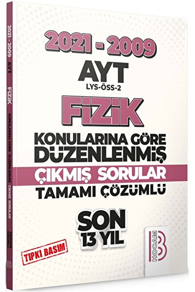 Benim Hocam Yayınları Benim Hocam Ayt Fizik Son 13 Yıl 2009-2021 Tıpkı Basım ...
