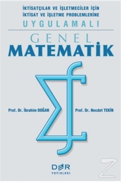 Der Yayınları Genel Matematik Iktisatçılar Ve Işletmeciler Için Iktisat Ve Işletme Problemlerine Uygulam