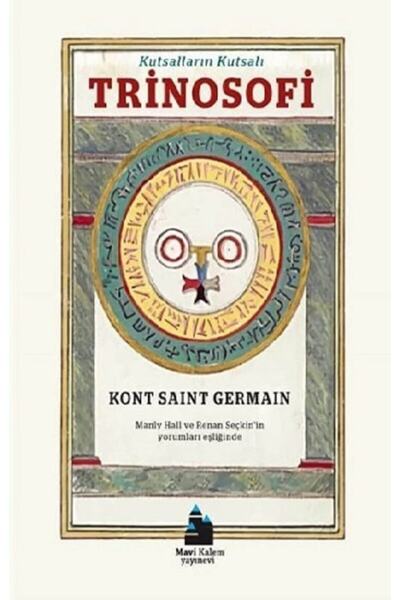 Mavi Kalem Yayınevi Kutsalların Kutsalı Trinosofi kitabı - Kont Saint Germain - Mavi Kalem Yayınevi