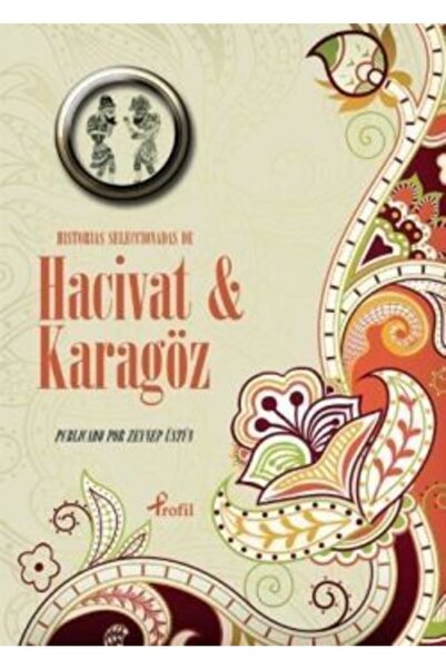 Profil Kitap Historias Seleccionadas De Hacivat ve Karagöz / Zeynep Üstün / Profil Kitap / 9789759966881