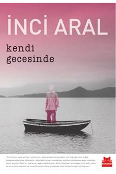 Kırmızı Kedi Yayınevi Kendi Gecesinde (özel Baskı) - - Inci Aral Kitabı