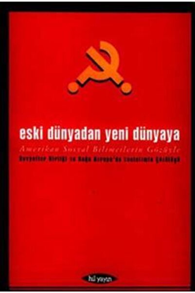 Hil Yayınları Eski Dünyadan Yeni Dünyaya kitabı - Kolektif - Hil Yayınları