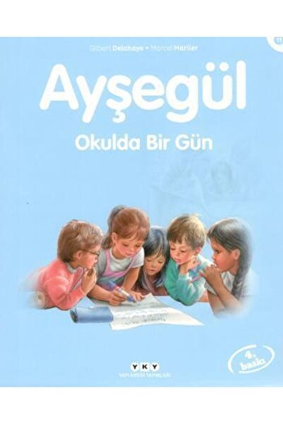 Yapı Kredi Yayınları Ayşegül 11 - Okulda Bir Gün