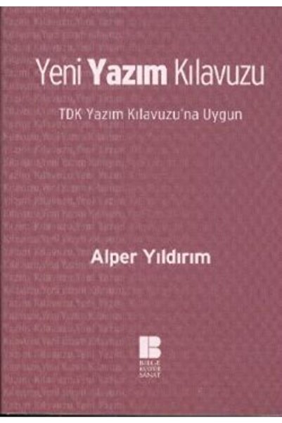 Bilge Kültür Sanat Yeni Yazım Kılavuzu