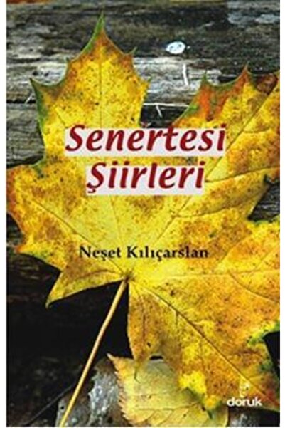 Doruk Yayınları Senertesi Şiirleri - - Neşet Kılıçarslan Kitabı