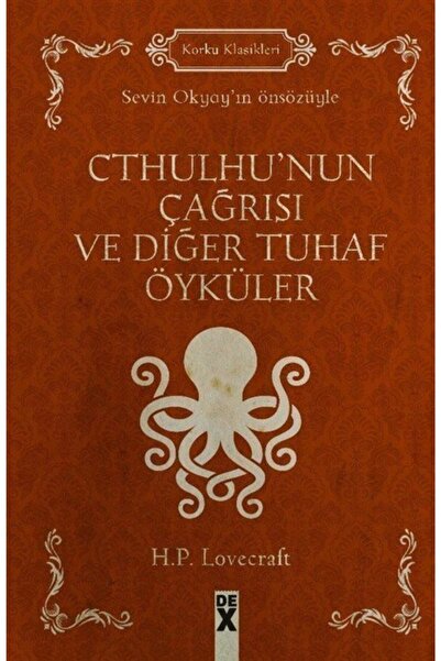 Dex Cthulhu’nun Çağrısı Ve Diğer Tuhaf Öyküler - H. P. Lovecraft
