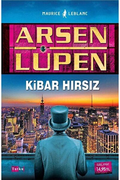 Tutku Yayınevi Arsen Lüpen - Kibar Hırsız