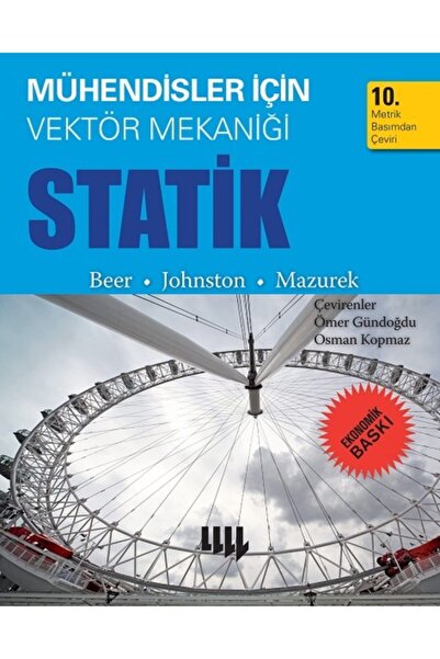 Literatür Yayıncılık Mühendisler Için Vektör Mekaniği Statik (EKONOMİK BASKI); Beer - Johnston - Mazurek