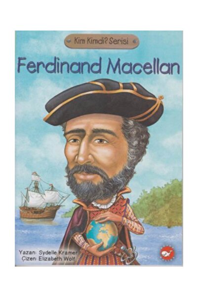 Beyaz Balina Yayınları Who Was Ferdinand Magellan?