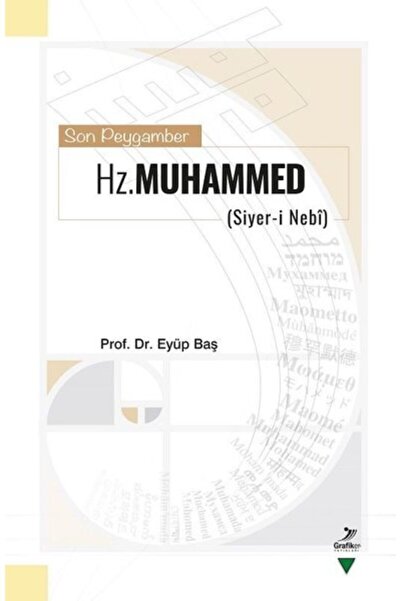 Grafiker Yayınları Son Peygamber Hz. Muhammed: Siyeri Nebi