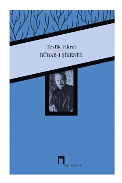 Dergah Yayınları Rübab ı Şikeste / Dergah Yayınları / Tevfik Fikret