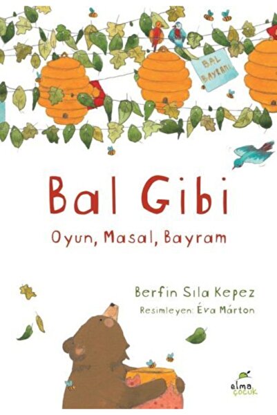 ELMA Yayınevi Bal Gibi Oyun  Masal Bayram  Berfin Sıla Kepez