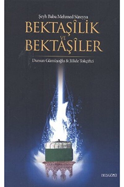 Bektaşilik Ve Bektaşiler - Dursun Gümüşoğlu,jülide Tokçiftci