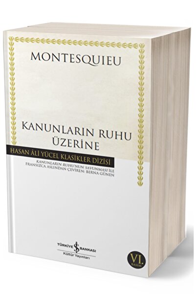 TÜRKİYE İŞ BANKASI KÜLTÜR YAYINLARI Kanunların Ruhu Üzerine