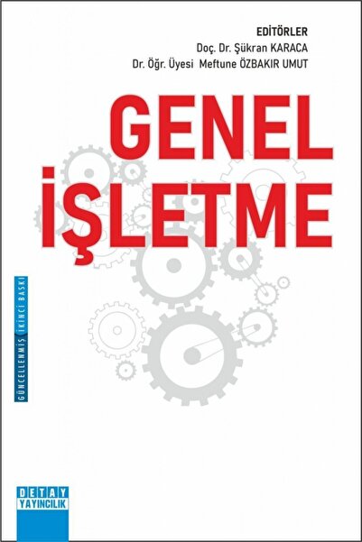 Detay Yayıncılık Detay Yayınları - Genel Işletme / Şükran Karaca - Meftune Öz...